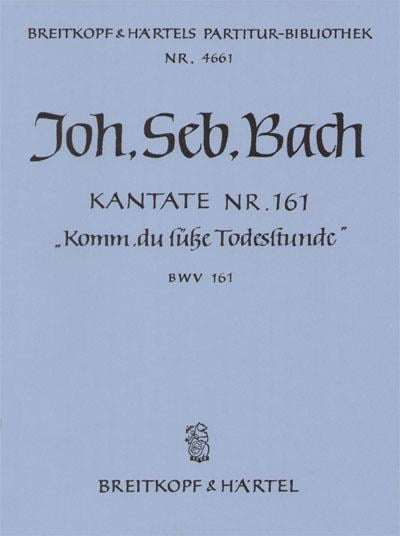 Kantate 161 Komm, du süsse